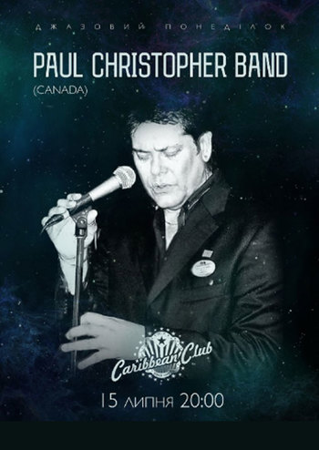 Джазовий понеділок: Paul Christopher Band (Canada)